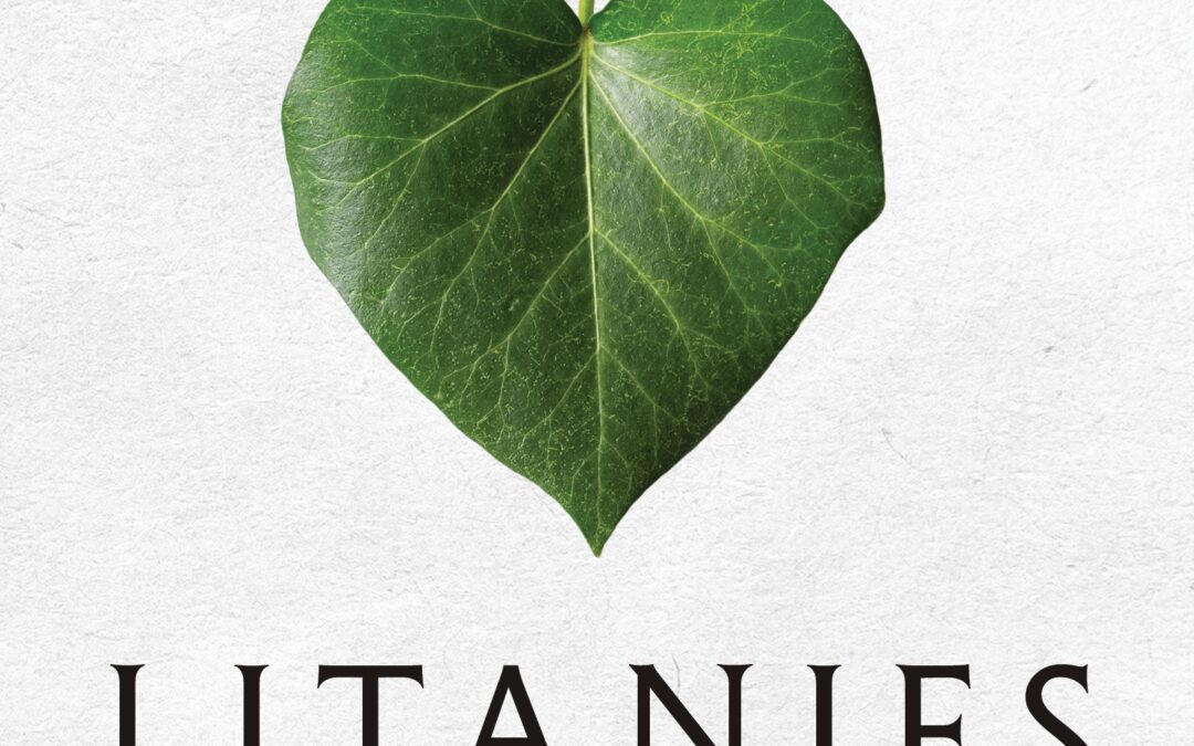 Litanies of the Heart, Reviewed by Elizabeth Galanti